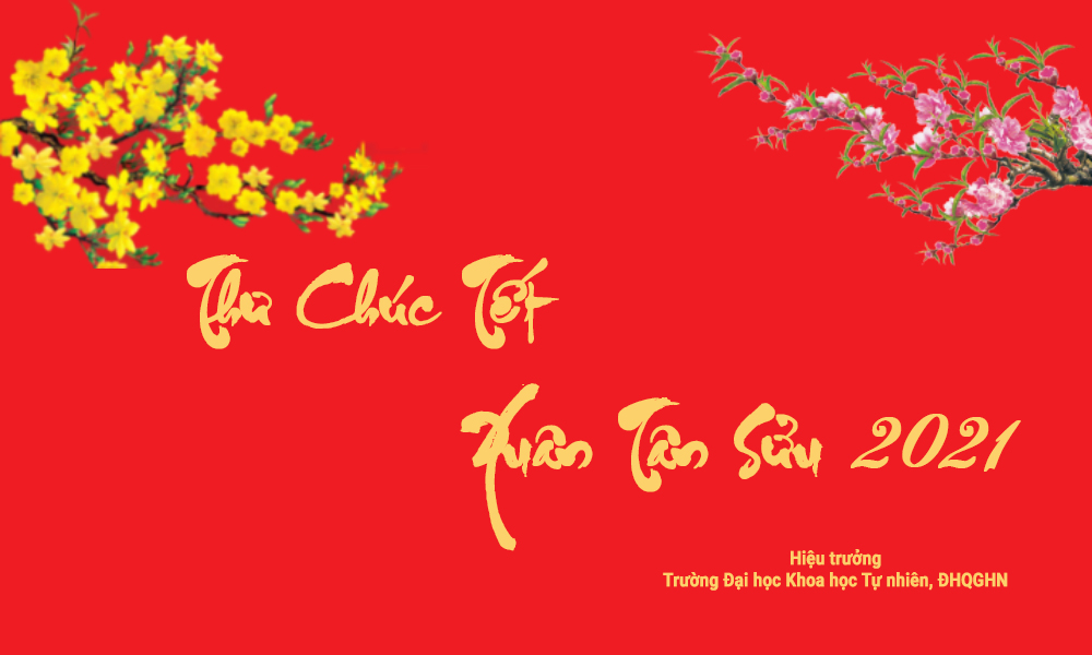 THƯ CHÚC MỪNG NĂM MỚI CỦA HIỆU TRƯỞNG TRƯỜNG ĐẠI HỌC KHOA HỌC TỰ NHIÊN, ĐẠI HỌC QUỐC GIA HÀ NỘI