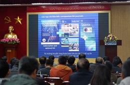 Hội thảo khoa học: “Lựa chọn tạp chí quốc tế uy tín để công bố kết quả nghiên cứu khoa học”