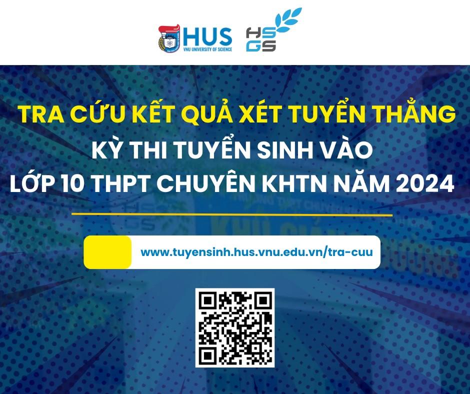Kết quả xét tuyển thẳng tuyển sinh lớp 10 THPT chuyên năm 2024